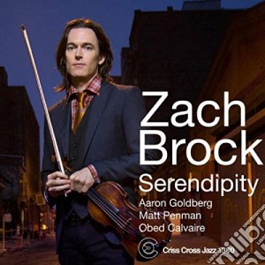 Zach Brock - Serendipity cd musicale di Zach Brock
