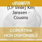 (LP Vinile) Kim Janssen - Cousins lp vinile di Janssen Kim