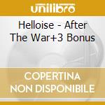 Helloise - After The War+3 Bonus cd musicale di Helloise