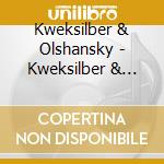 Kweksilber & Olshansky - Kweksilber & Olshansky cd