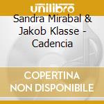 Sandra Mirabal & Jakob Klasse - Cadencia cd