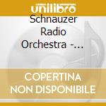 Schnauzer Radio Orchestra - Music For A 1950S Video.. cd musicale di Schnauzer Radio Orchestra