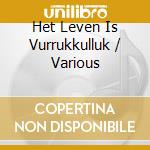 Het Leven Is Vurrukkulluk / Various cd