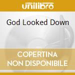 God Looked Down cd musicale di IAIN MATTHEWS