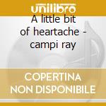 A little bit of heartache - campi ray cd musicale di Rosie flores & ray campi