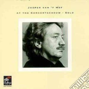 Jasper Van'T Hof - At The Concertgebouw cd musicale di JASPER VAN'T HOF