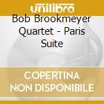 Bob Brookmeyer Quartet - Paris Suite
