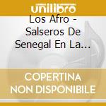 Los Afro - Salseros De Senegal En La Habana cd