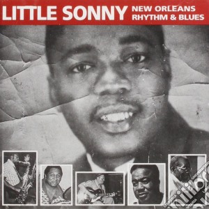 Little Sonny - New Orleans Rhythm & Blues cd musicale di LITTLE SONNY