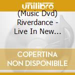 (Music Dvd) Riverdance - Live In New York cd