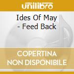 Ides Of May - Feed Back cd