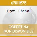 Hijaz - Chemsi cd