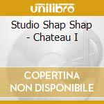 Studio Shap Shap - Chateau I cd musicale