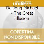 De Jong Michael - The Great Illusion cd