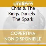 Chris & The Kings Daniels - The Spark cd