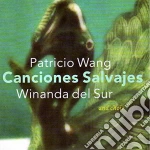 Winanda Del Sur / Patricio Wang And Choi - Canciones Salvajes cd