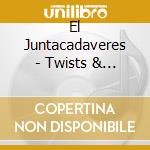 El Juntacadaveres - Twists & Turns cd