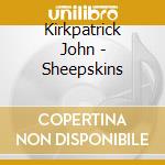 Kirkpatrick John - Sheepskins cd