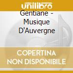 Gentiane - Musique D'Auvergne cd