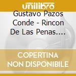 Gustavo Pazos Conde - Rincon De Las Penas. Guitar Works From Uruguay Iii cd