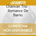 Charivari Trio - Romance De Barrio cd