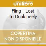Fling - Lost In Dunkineely cd