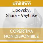 Lipovsky, Shura - Vaytinke cd