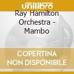 Ray Hamilton Orchestra - Mambo cd