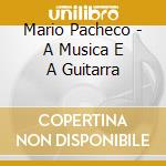 Mario Pacheco - A Musica E A Guitarra cd