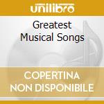 Greatest Musical Songs cd