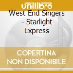 West End Singers - Starlight Express cd