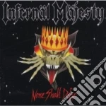 Infernal Majesty - None Shall Defy cd