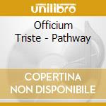 Officium Triste - Pathway cd musicale di Officium Triste