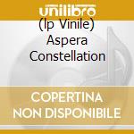 (lp Vinile) Aspera Constellation cd