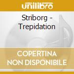 Striborg - Trepidation cd