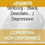 Striborg - Black Desolate.. / Depressive cd