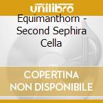 Equimanthorn - Second Sephira Cella cd