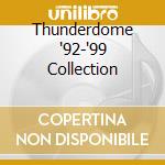 Thunderdome '92-'99 Collection cd musicale di ARTISTI VARI