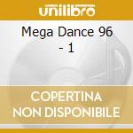 Mega Dance 96 - 1 cd musicale di Mega Dance 96