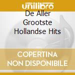 De Aller Grootste Hollandse Hits cd