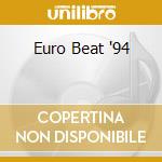 Euro Beat '94 cd musicale di Terminal Video