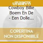 Cowboy Billie Boem En De - Een Dolle Beestenboel cd musicale di Cowboy Billie Boem En De