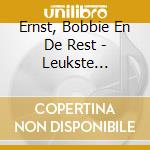 Ernst, Bobbie En De Rest - Leukste Sinterklaasliedjes De cd musicale di Ernstbobbie En De Rest