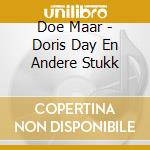 Doe Maar - Doris Day En Andere Stukk cd