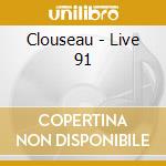 Clouseau - Live 91 cd