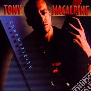 Tony Macalpine - Chromacity cd musicale di Tony Macalpine