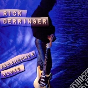 Rick Derringer - Jackhammer Blues cd musicale di Rick Derringer
