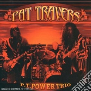 Pat Travers - Power Trio cd musicale di Pat Travers