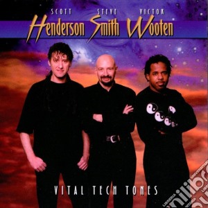 Henderson/Smith/Wooten - Vital Tech Tones cd musicale di Artisti Vari