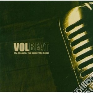 Volbeat - The Strength, The Sound, The Songs cd musicale di VOLBEAT